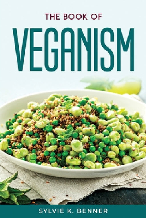 The Book of Veganism by Sylvie K Benner