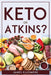 Keto Or Atkins? by James Ellesmere