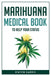 Marihuana Medical Book to Help Your Status by Kwvin Harris