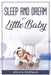 Sleep and Dream My Litte Baby by Jessica Portman