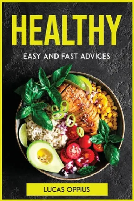 Healthy, Easy and Fast Advices by Lucas Oppius