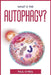 What Is The Autophagy?: An easy explanation and guidebook by Paul O'Neil