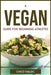 A Vegan Guide For Beginning Athletes by Chico Dalgic