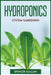 Hydroponics System Gardening by Spencer Guillan