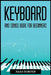Keyboard and Songs Book for Beginners by Julius Dobster