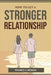 How to Get a Stronger Relationship by Franco J Rowan