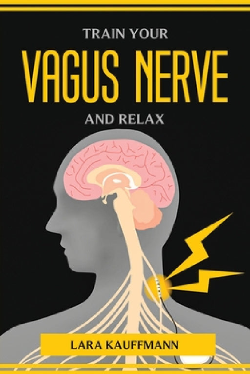 Train Your Vagus Nerve and Relax by Lara Kauffmann