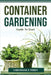 Container Gardening Guide To Start by Christiane F Perry