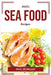 2022's Sea Food Recipes by Paul McMiller