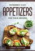 Incredibly Easy Appetizers for Your Dinners by Larissa McKennie