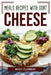 Meals Recipes with Goat Cheese by Ricky Flambers