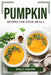 Pumpkin Recipes for Your Meals by Molly Geranie