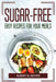 Sugar-Free Easy Recipes for Your Meals by Albert H Hesten