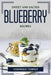Sweet and Salted Blueberry Recipes by Veronique Tempest