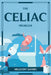 The Celiac Problem by Millicent Savory