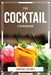 The Cocktail Cookbook by Jeremy Tulpey