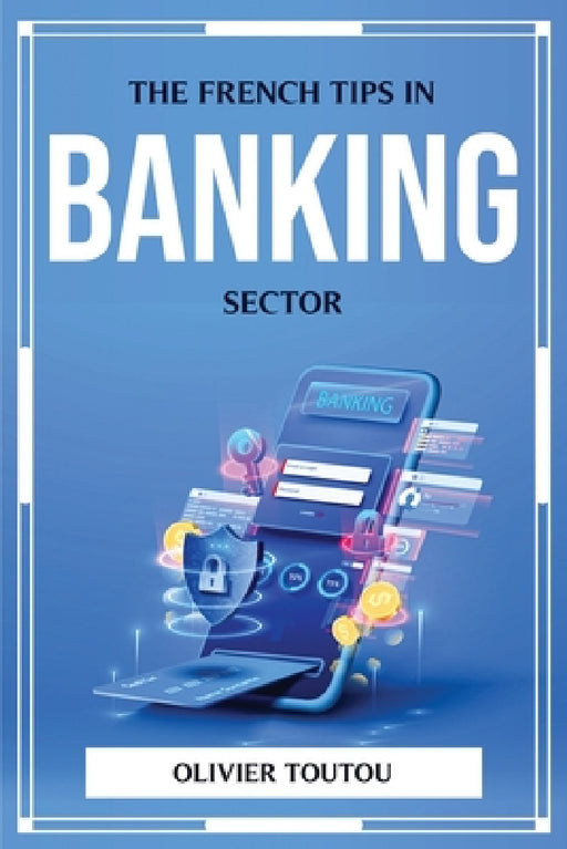 The French Tips in Baking Sector by Olivier Toutou