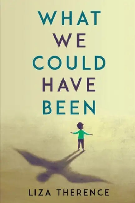 What We Could Have Been by Liza Therence