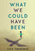 What We Could Have Been by Liza Therence