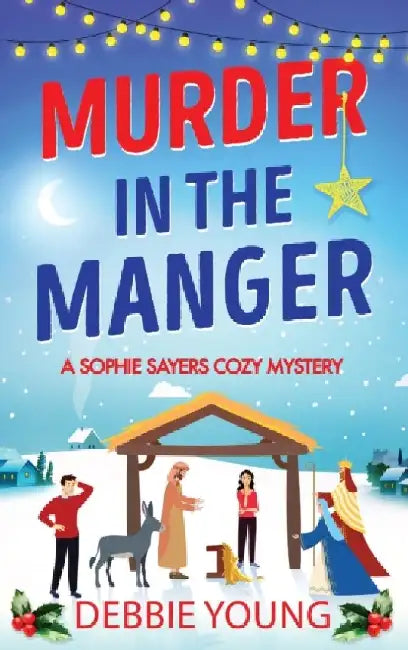 Murder in the Manger by Debbie Young