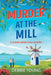 Murder at the Mill by Debbie Young