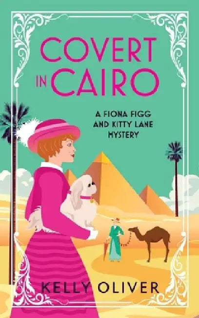 Covert in Cairo by Kelly Oliver