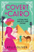 Covert in Cairo by Kelly Oliver