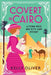 Covert in Cairo by Kelly Oliver
