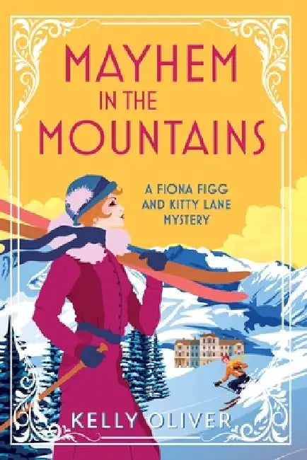 Mayhem in the Mountains by Kelly Oliver