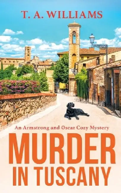 Murder in Tuscany by T. A. Williams