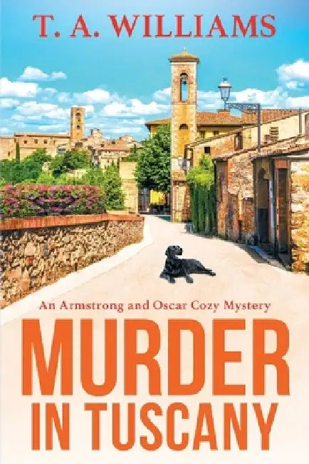Murder in Tuscany by T. A. Williams