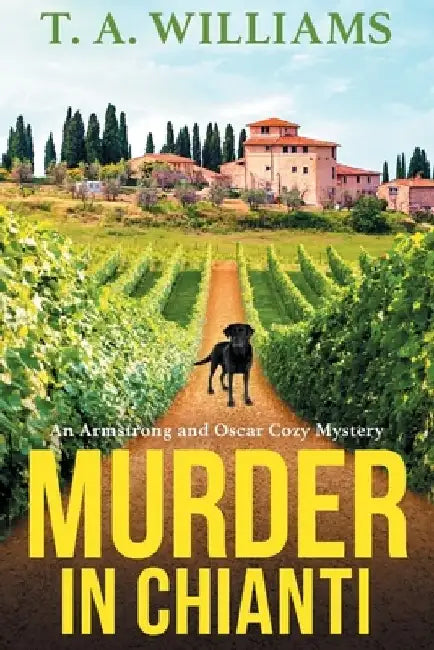 Murder In Chianti by T. A. Williams