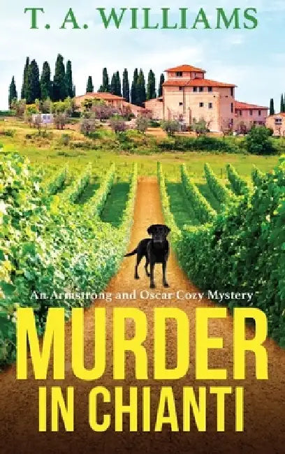 Murder In Chianti by T. A. Williams