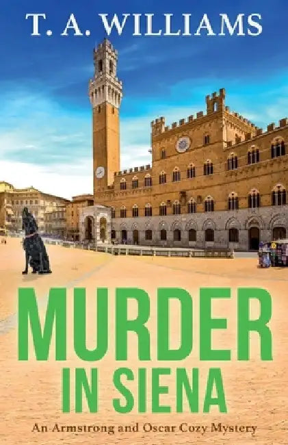 Murder in Siena by T. A. Williams