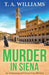 Murder in Siena by T. A. Williams