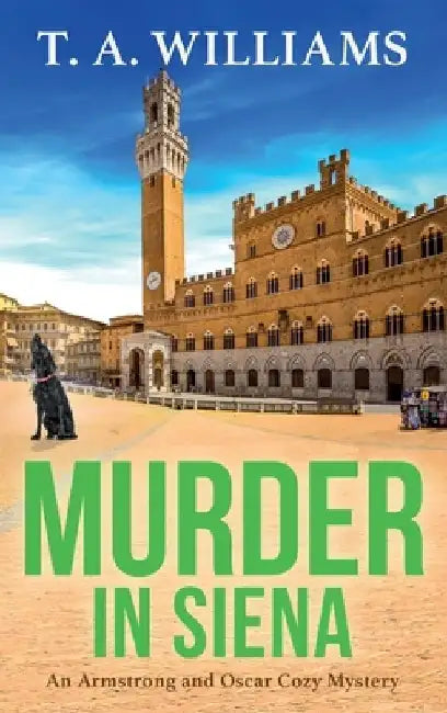 Murder in Siena by T. A. Williams