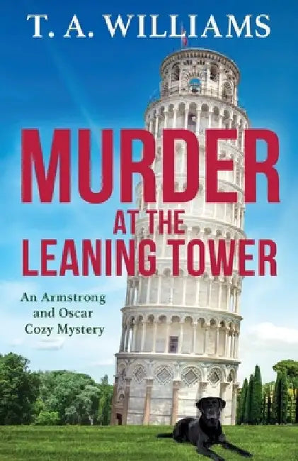 Murder at the Leaning Tower by T. A. Williams