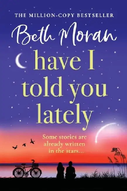 Have I Told You Lately by Beth Moran