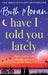 Have I Told You Lately by Beth Moran