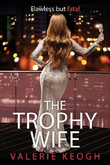 The Trophy Wife by Valerie Keogh