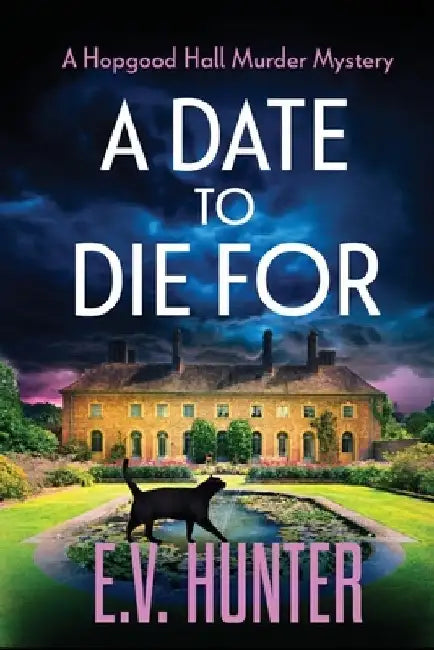 A Date To Die For by E. V. Hunter