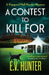 A Contest To Kill For by E. V. Hunter
