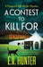 A Contest To Kill For by E. V. Hunter