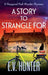 A Story to Strangle For by E. V. Hunter