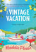A Vintage Vacation by Maddie Please