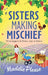Sisters Making Mischief by Maddie Please