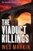 The Viaduct Killings by Wes Markin