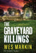 The Graveyard Killings by Wes Markin