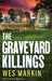 The Graveyard Killings by Wes Markin