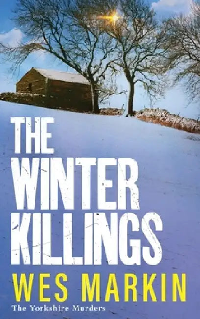 The Winter Killings by Wes Markin